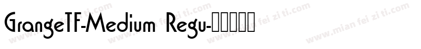 GrangeTF-Medium Regu字体转换